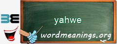 WordMeaning blackboard for yahwe